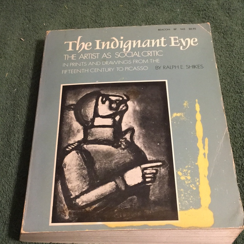 “The Indignant Eye,” The Artist as a Social Critic, oversized paperback book